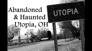 Abandoned, Haunted, Spooky UTOPIA, Ohio - Spiritualism and Quakers in Forgotten America Vlogs