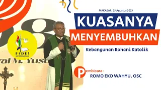 Romo Eko Wahyu, OSC - KRK 2023 "KUASA-NYA MENYEMBUHKAN" | MAKASAR