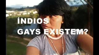 SER ÍNDIO E SER  GAY: VAMOS FALAR SOBRE O ASSUNTO