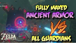 FULLY MAXED ANCIENT ARMOR VS ALL GUARDIAN TYPES Zelda Breath of the Wild