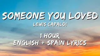 Lewis Capaldi - Someone You Loved 1 hour / English lyrics + Spain lyrics