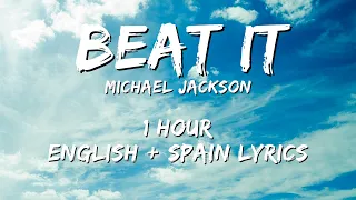 Michael Jackson - Beat It 1 hour / English lyrics + Spain lyrics