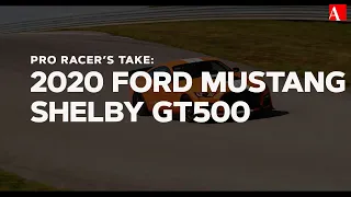 Pro Racer's Take: 2020 Ford Mustang Shelby GT500