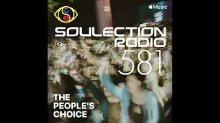 Soulection Radio Show #581 (The People's Choice)