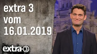 Extra 3 vom 16.01.2019 | extra 3 | NDR