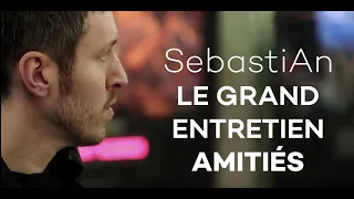 SebastiAn: le grand entretien 1/3