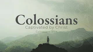 Distinctives of a Christian (Colossians 3:1-4)