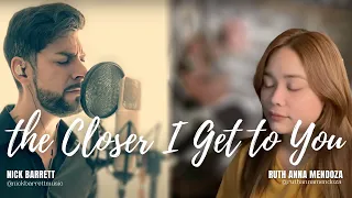 The Closer I Get To You - Nick Barrett and Ruth Anna Mendoza Duet Cover (Luther Vandross & Beyonce)