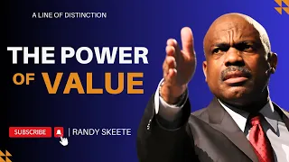 The Power Of Value | Randy Skeete