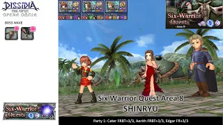 DFFOO [GL] Six Warrior Quest Area 8 SHINRYU (1 Party CLEAR with Aerith support)