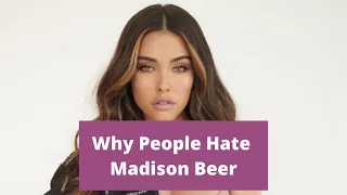 Why People Hate Madison Beer