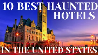 10 Best Haunted HOTELS in the United States BEFORE YOU GO