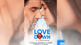 Love Lockdown Trailer | Short Film | Mayur Mehta | Akshay Yagnik | Releasing On 26th April