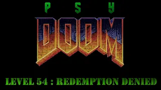 PsyDoom 1.1.0 (PSX Doom) : Lvl 54 Redemption Denied (Nightmare)