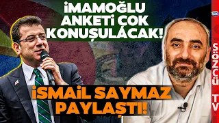 İsmail Saymaz Öyle Bir Ekrem İmamoğlu Anketi Paylaştı ki... Gündem Olacak 2028 Sözleri