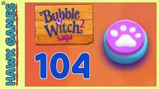 Bubble Witch 2 Saga Level 104 (Animals mode) - 3 Stars Walkthrough, No Boosters