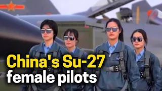 China's Female Su-27 Pilots enter active service! Flying the heavy weight J 11B fighter jets