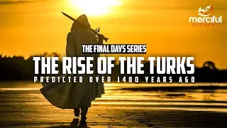 The Prophecy about the Turks - Signs of the Final Days