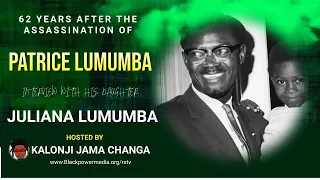 Long Live Patrice Lumumba: Interview w/ His Daughter Juliana