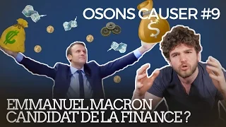 Macron : candidat de la finance ? par Osons causer