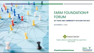 Farm Foundation® Forum: Ag Trade and Commodity Outlook for 2023