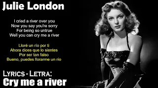 Cry me a river - Julie London (Lyrics Spanish-English) (Español-Inglés)