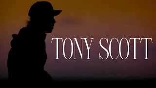 The Beauty Of Tony Scott