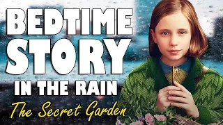 The Secret Garden Audiobook with Rain Sounds | ASMR Bedtime Story for sleep