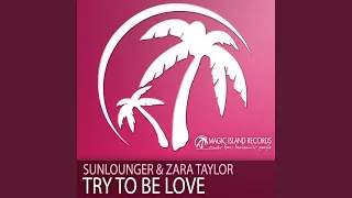 Try To Be Love (Original Balearic Summer Mix)