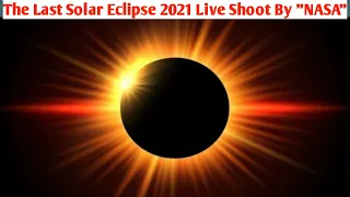 Live Feed of the Dec  4, 2021 Total Solar Eclipse Last Solar Eclipse Of 2021