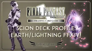 Final Fantasy TCG: Scion of the Seventh Dawn Deck Profile - FFXIV Themed Earth/Lightning