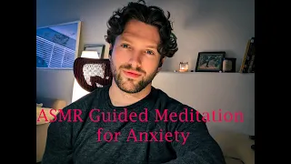 ASMR Soft Spoken Anxiety Relief Guided Meditation for Deep Relaxation