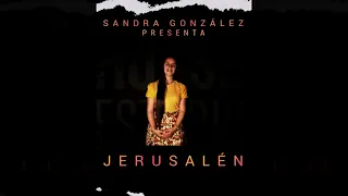 Sandra González || Jerusalén (Canción Oficial) || 2021