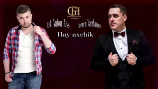 Armen Vardanyan&DJ Anton Liss   Hay axchik 2016