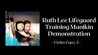 Ruth Lee Lifeguard Training Rescue Adult Manikin | Victim Carry 2 | Product Demo | Mannequin