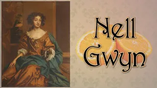 Nell Gwyn mistress of King Charles II  - Narrated