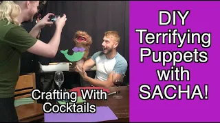 Making a Scary Fizzgig Puppet - Crafting With Cocktails (4.30)