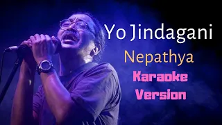 Yo Jindagani - Nepathya (Karaoke Version)
