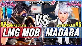 T8 🔥 LMG MoB (#2 Ranked Lars) vs Madara (#5 Ranked Leo) 🔥 Tekken 8 High Level Gameplay