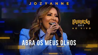 Jozyanne - Abra os Meus Olhos - Louvorzão 93 (Ao Vivo) - 2022