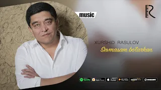 Xurshid Rasulov - Sevmasam bo'larkan (Official music)