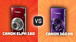 Canon ELPH 180 vs Canon 360 HS: Which Camera Is Better? (With Ratings & Sample Footage)