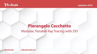 Modular, Testable Ray Tracing with ZIO by Pierangelo Cecchetto