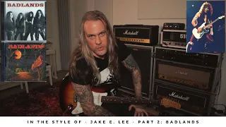 In The Style of - JAKE E. LEE - Part 2: BADLANDS