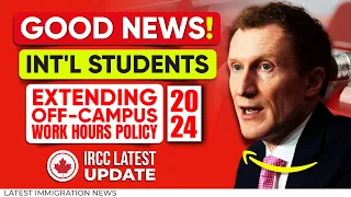 Good News for Canada international Students: Extending off-campus Work Hours Policy - April 2024