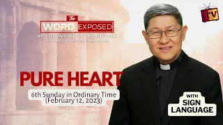 PURE HEART | The Word Exposed with Cardinal Tagle (February 12, 2023) with Sign Language