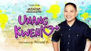 “Unang Kuwento” by Michael V. (Pepito Manaloto: Unang Kuwento OST)