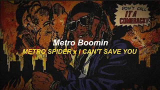 Metro Boomin - Metro Spider x I Can't Save You ft. Young Thug, Future, Don Toliver (sub español)