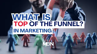 What is the Top of the Funnel (in Marketing)?