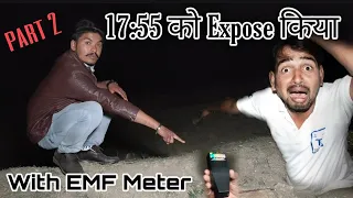Ghost Challenge By Mr. Indian Hacker | 17:55 का खुलासा किया | Real Investigation With EMF Meter RkR